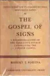 The Gospel of Signs: A Reconstruction of the Narrative Source Underlying the Fourth Gospel