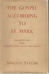 The Gospel According to St Mark: The Greek Text with Introduction, Notes and Indexes