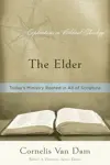 The Elder: Today's Ministry Rooted in All of Scripture