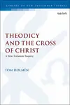Theodicy and the Cross of Christ: A New Testament Inquiry
