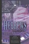 The Book of Hebrews: Christ is Greater