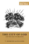 The City of God and the Goal of Creation