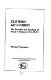 Clothed with Christ: The Example and Teaching of Jesus in Romans 12.1-15.13