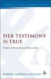Her Testimony is True: Women as Witnesses According to John