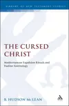 The Cursed Christ: Mediterranean Expulsion Rituals and Pauline Soteriology