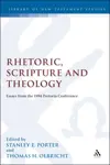 Rhetoric, Scripture and Theology: Essays from the 1994 Pretoria Conference