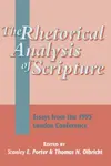 The Rhetorical Analysis of Scripture: Essays from the 1995 London Conference