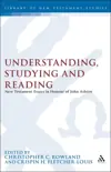 Understanding, Studying and Reading: New Testament Essays in Honour of John Ashton
