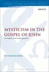 Mysticism in the Gospel of John: An Inquiry into its Background