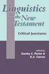 Linguistics and the New Testament: Critical Junctures