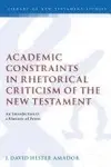Academic Constraints in Rhetorical Criticism of the New Testament: An Introduction to a Rhetoric of Power