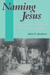 Naming Jesus: Titular Christology in the Gospel of Mark