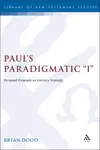 Paul's Paradigmatic "I": Personal Example as Literary Strategy