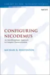 Configuring Nicodemus: An Interdisciplinary Approach to Complex Characterization