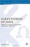 Luke's Stories of Jesus: Theological Reading of Gospel Narrative and the Legacy of Hans Frei