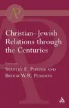 Christian-Jewish Relations: Through the Centuries
