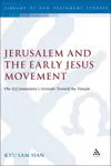 Jerusalem and the Early Jesus Movement: The Q Community's Attitude toward the Temple