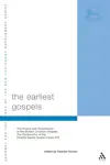 The Earliest Gospels: The Origins and Transmission of the Earliest Christian Gospels; The Contribution of the Chester Beatty Gospel Codex P45