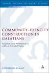 Community-Identity Construction in Galatians: Exegetical, Social-Anthropological and Socio-Historical Studies
