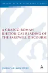 A Graeco-Roman Rhetorical Reading of the Farewell Discourse