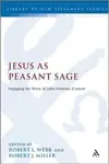 Jesus as a Peasant Sage: Engaging the Work of John Dominic Crossan