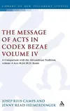 The Message of Acts in Codex Bezae: Volume 4: A Comparison with the Alexandrian Tradition, volume 4 Acts 18.24-28.31: Rome