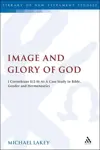Image and Glory of God: 1 Corinthians 11:2-16 As A Case Study In Bible, Gender And Hermeneutics