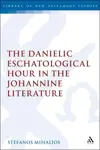 The Danielic Eschatological Hour in the Johannine Literature