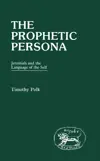 The Prophetic Persona: Jeremiah and the Language of the Self