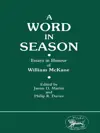 A Word in Season: Essays in Honour of William McKane