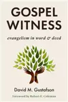 Gospel Witness: Evangelism in Word and Deed