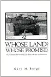 Whose Land? Whose Promise?: What Christians Are Not Being Told About Israel and the Palestinians