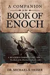 A Companion to the Book of Enoch: A Reader's Commentary, Vol I: The Book of the Watchers (1 Enoch 1-36)