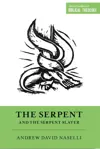 The Serpent and the Serpent Slayer