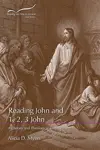 Reading John and 1, 2, 3 John: A Literary and Theological Commentary