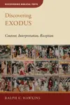  Discovering Exodus: Content, Interpretation, Reception