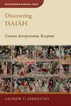 Discovering Isaiah: Content, Interpretation, Reception