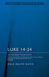 Luke 14–24: On the Road to Jerusalem