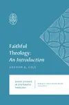 Faithful Theology: An Introduction