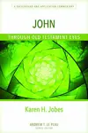 John Through Old Testament Eyes: A Background and Application Commentary