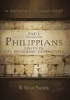 Paul Presents to the Philippians Unity In The Messianic Community