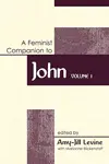 Feminist Companion to John: Volume 1 