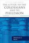 The Letters to the Colossians and to Philemon (2nd ed.)