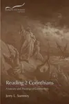 Reading 2 Corinthians: A Literary and Theological Commentary