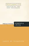 Preaching Hebrews and 1 Peter