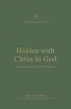 Hidden with Christ in God: A Theology of Colossians and Philemon