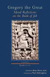 Moral Reflections on the Book of Job, Volume 2: Books 6–10