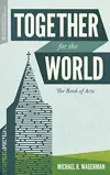Together for the World: The Book of Acts