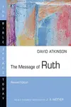 The Message of Ruth (Rev. ed.)