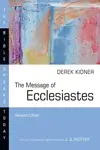 The Message of Ecclesiastes (Rev. ed.)